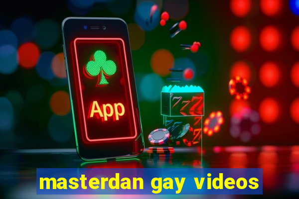 masterdan gay videos